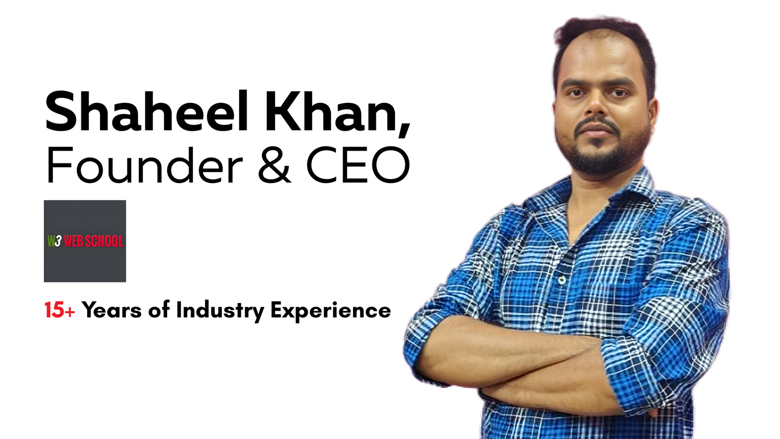Shaheel Khan Founder & CEO W3 Web School