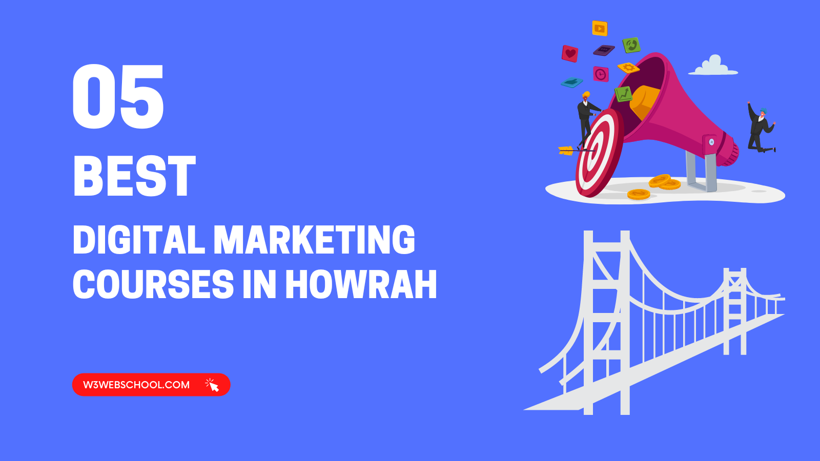 5 Best Digital Marketing Courses in Howrah 5 Digital Marketing Courses in Howrah