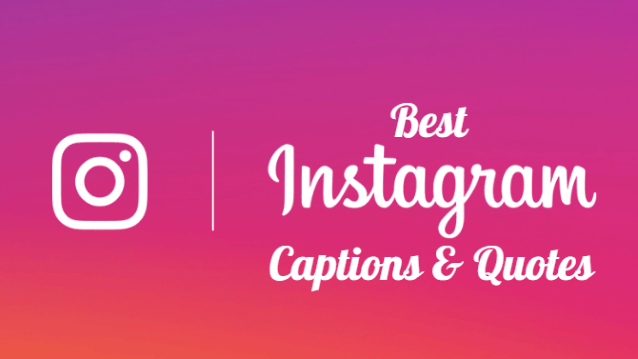 Captions For Instagram 1 Captions For Instagram
