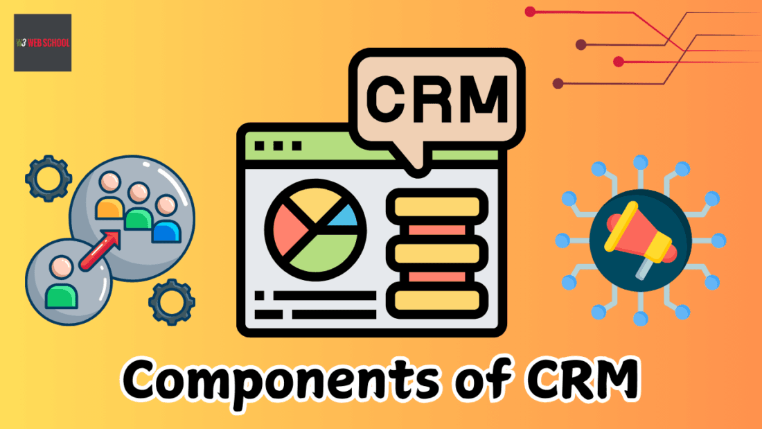 Key Components of Customer Relationship Management For Your Business
