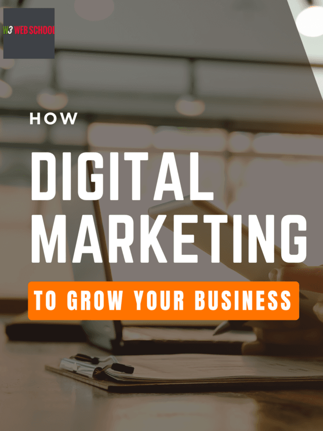 How Digital Marketing Helps To Grow Your Business? - W3webschool Blog