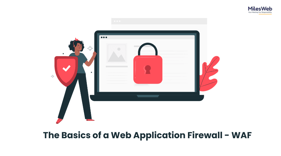 The Basics of a Web Application Firewall (WAF)